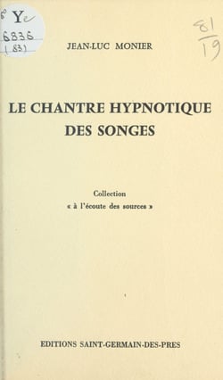 Le chantre hypnotique des songes