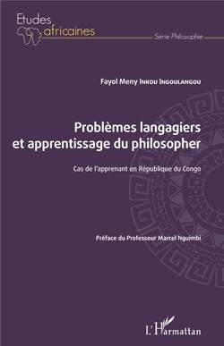 Problèmes langagiers et apprentissage du philosopher - Cas de l'apprenant en République du Congo