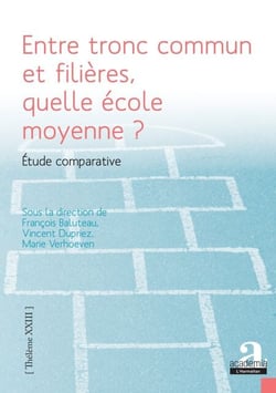 Entre tronc commun et filières, quelle école moyenne ? - Étude comparative