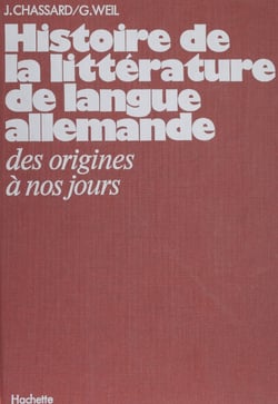 Histoire de la littérature de langue allemande - Des origines à nos jours