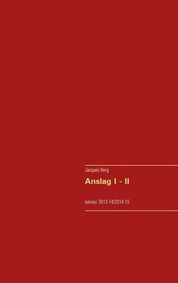 Anslag I - II - tekster 2013-14/2014-15