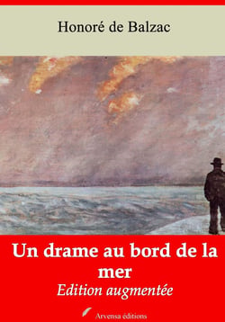 Un drame au bord de la mer – suivi d'annexes - Nouvelle édition 2019
