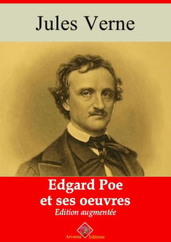 Edgar Poe et ses oeuvres – suivi d'annexes - Nouvelle édition 2019