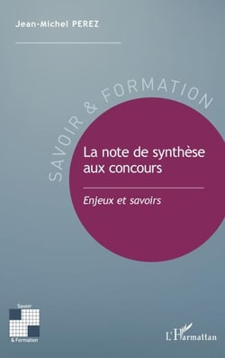 La note de synthèse aux concours - Enjeux et savoirs