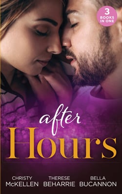 After Hours... - Unlocking Her Boss's Heart / The Tycoon's Reluctant Cinderella / A Bride for the Brooding Boss