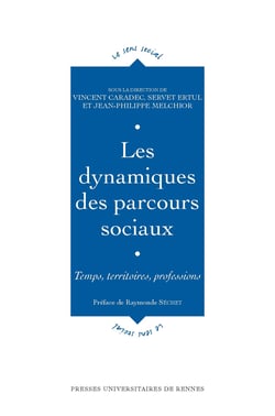 Les dynamiques des parcours sociaux - Temps, territoires, professions