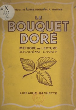 Le bouquet doré - Méthode de lecture. Deuxième livret