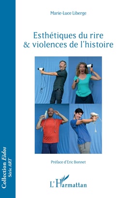 Esthétiques du rire &amp; violences de l'histoire