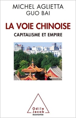 La Voie chinoise - Capitalisme et empire
