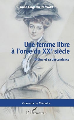 Une femme libre à l'orée du XXe siècle - Didine et sa descendance