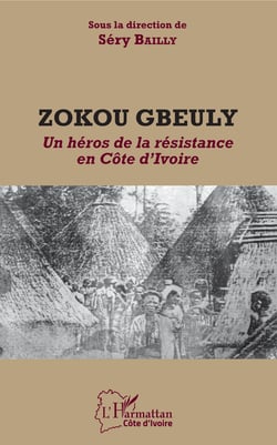 Zokou Gbeuly - Un héros de la résistance en Côte d'Ivoire