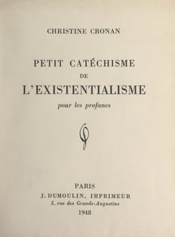 Petit catéchisme de l'existentialisme pour les profanes