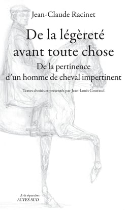 De la légèreté avant toute chose - De la pertinence d'un homme de cheval impertinent
