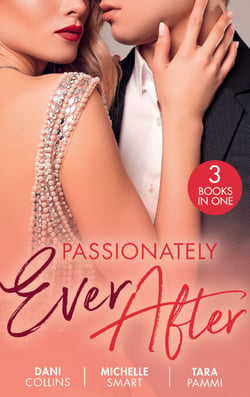 Passionately Ever After - The Ultimate Seduction (The 21st Century Gentleman's Club) / Taming the Notorious Sicilian / A Touch of Temptation