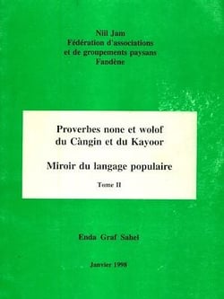 Proverbes none et wolof du Càngin et du Kayoor - Miroir du langage populaire : Tome II