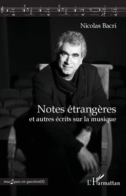 Notes étrangères - et autres écrits sur la musique