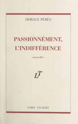Passionnément, l'indifférence