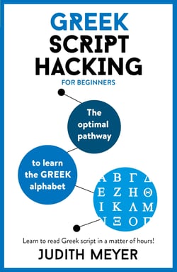 Greek Script Hacking - The optimal pathway to learn the Greek alphabet