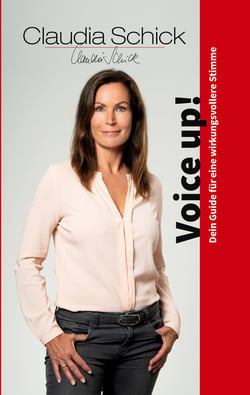 Voice up! - Dein Guide für eine wirkungsvollere Stimme
