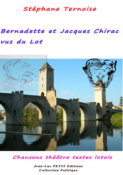 Bernadette et Jacques Chirac vus du Lot - Chansons théâtre textes lotois