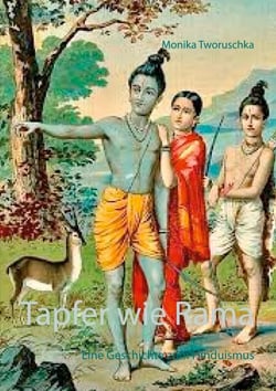Tapfer wie Rama - Eine Geschichte zum Hinduismus