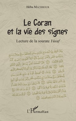 Le Coran et la vie des signes - Lecture de la sourate Yusuf