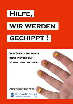 Hilfe, wir werden gechippt! - Vom Mikrochip unter der Haut bis zum Hirnschrittmacher