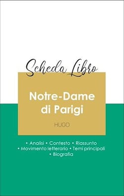 Scheda libro Notre-Dame di Parigi (analisi letteraria di riferimento e riassunto completo)