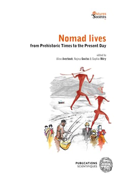 Nomad lives - From Prehistoric Times to the Present Day