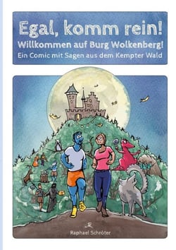 Egal, komm rein! - Willkommen auf Burg Wolkenberg! Ein Comic mit Sagen aus dem Kempter Wald