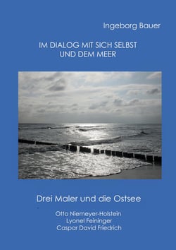 Im Dialog mit sich selbst und dem Meer - Drei Maler und die Ostsee