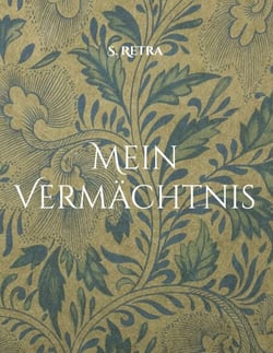 Mein Vermächtnis - was kann ich hinterlassen?