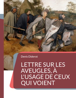 Lettre sur les aveugles, à l'usage de ceux qui voient - Un essai sur la perception visuelle