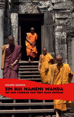 Ein Bus namens Wanda - Mit dem Fahrrad von Tibet nach Vietnam