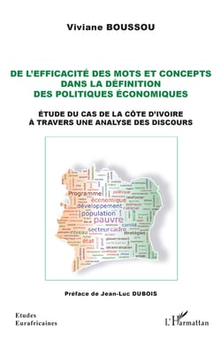 De l'efficacité des mots et concepts dans la définition des politiques économiques - Etude du cas de la Côte d'Ivoire à travers une analyse des discours