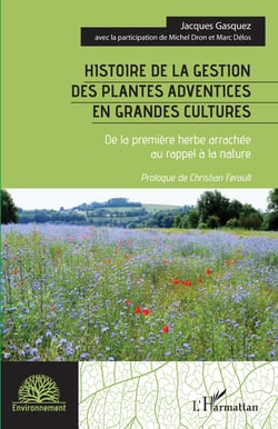 Histoire de la gestion des plantes adventices en grandes cultures - De la première herbe arrachée au rappel à la nature