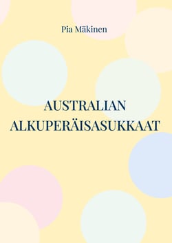 Australian alkuperäisasukkaat - uudisasutus ja pandemian vaikutus