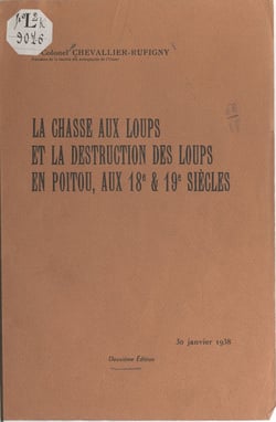 La chasse aux loups et la destruction des loups en Poitou, aux 18e et 19e siècles