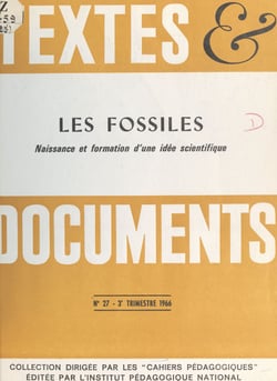 Les fossiles - Naissance et formation d'une idée scientifique