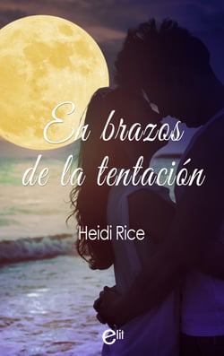 En brazos de la tentación - El mejor regalo para San Valentín, una novela de Harlequin