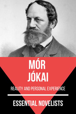 Essential Novelists - Mór Jókai - reality and personal experience