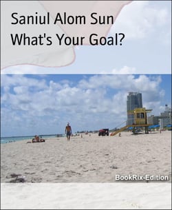 What's Your Goal?