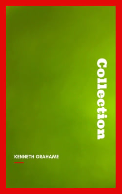 Kenneth Grahame, Collection