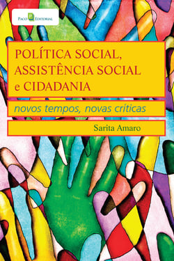 Política Social, Assistência Social e Cidadania - Novos Tempos, Novas Críticas