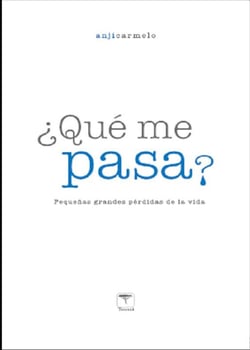 ¿Qué me pasa? - Pequeñas grandes pérdidas de la vida