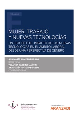 Mujer, trabajo y nuevas tecnologías - Un estudio del impacto de las Nuevas Tecnologías en el ámbito laboral desde una perspectiva de género