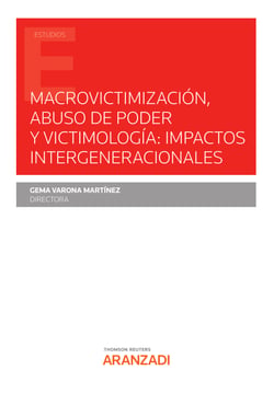 Macrovictimización, abuso de poder y victimología: impactos intergeneracionales