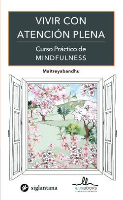 Vivir con atención plena - Curso práctico de Mindfulness