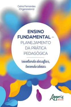 Ensino Fundamental - Planejamento da Prática Pedagógica: Revelando ...