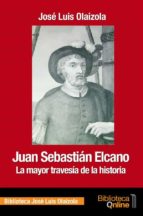 Juan Sebastián Elacano - La mayor travesía de la historia